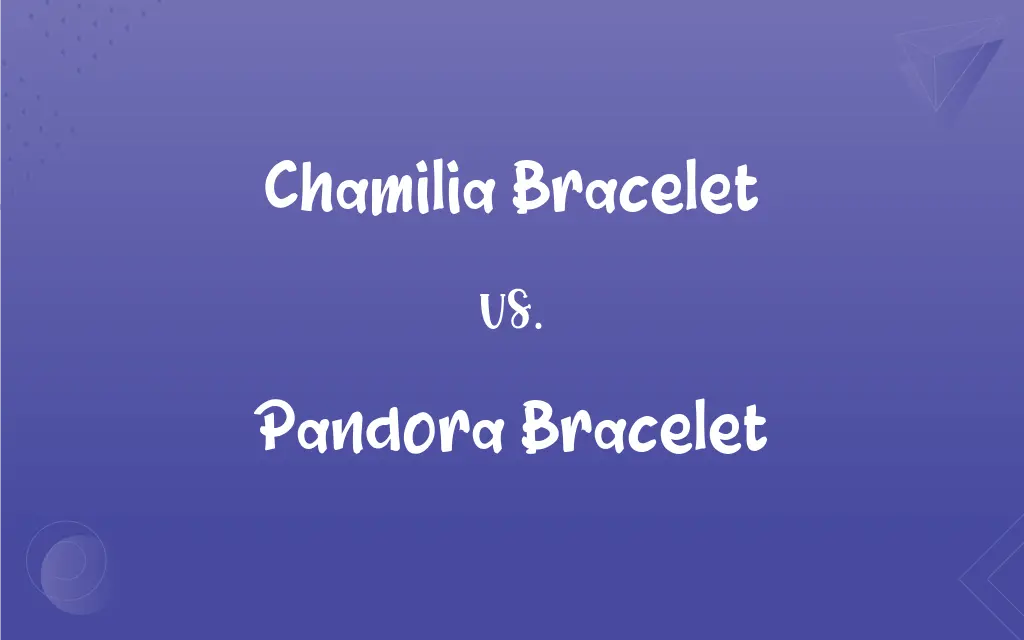 Chamilia Bracelets  HSamuel
