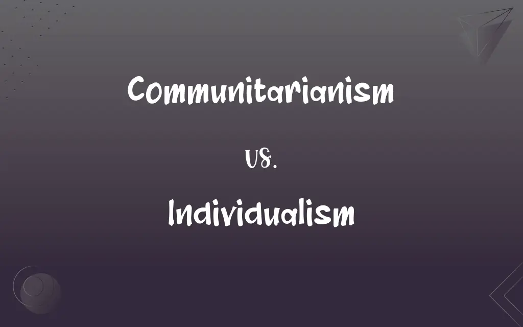 Communitarianism Vs Individualism Whats The Difference 