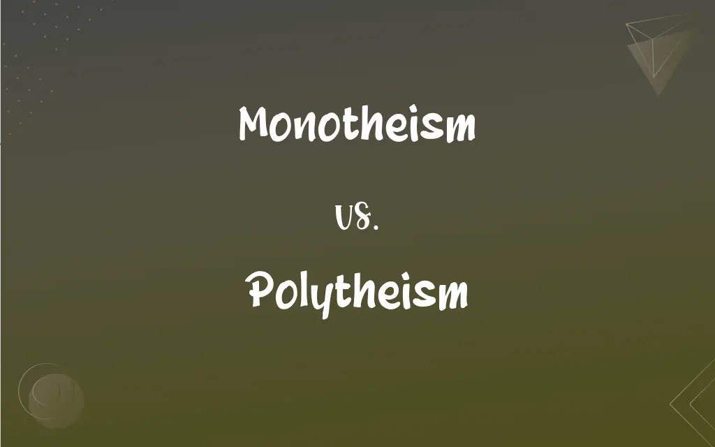 Monotheism vs. Polytheism: What’s the Difference?