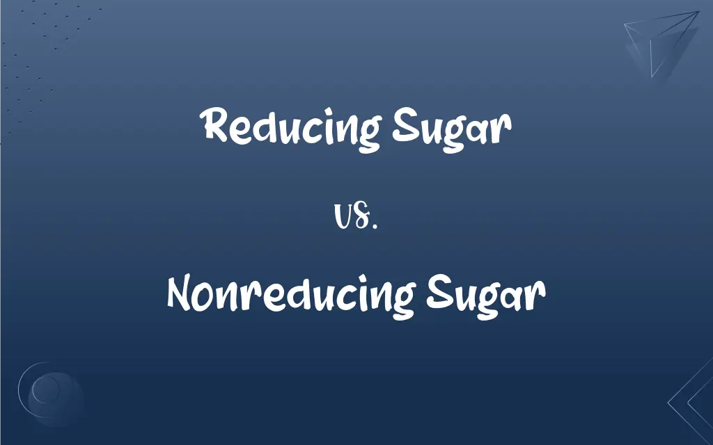reducing sugar or nonreducing sugar