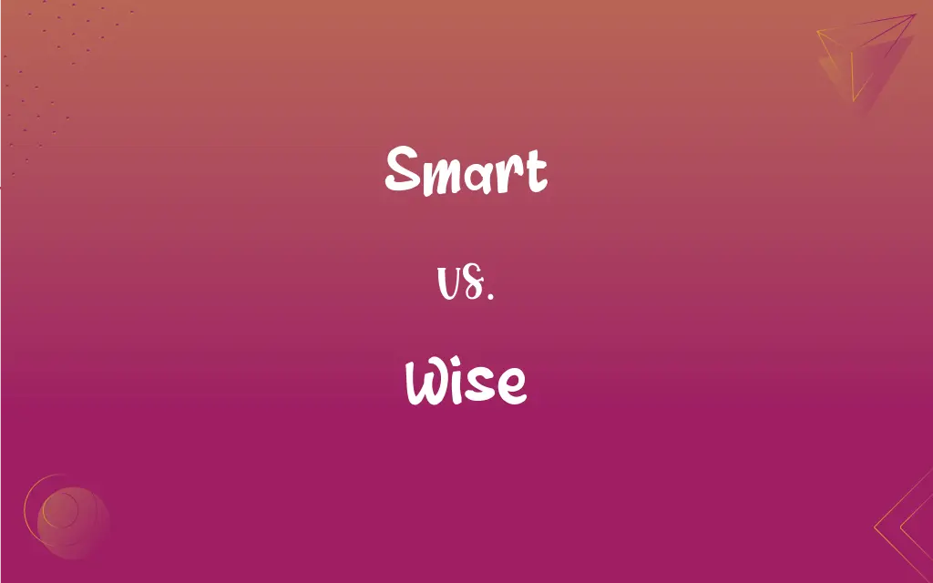 Smart vs. Wise – Difference Wiki