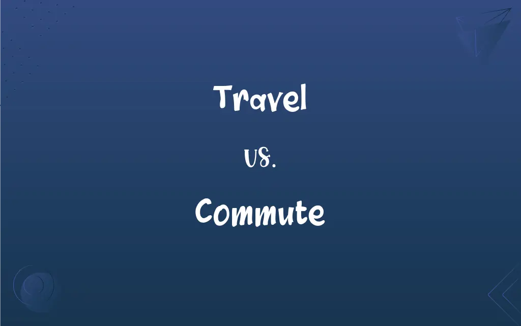 commute or travel difference