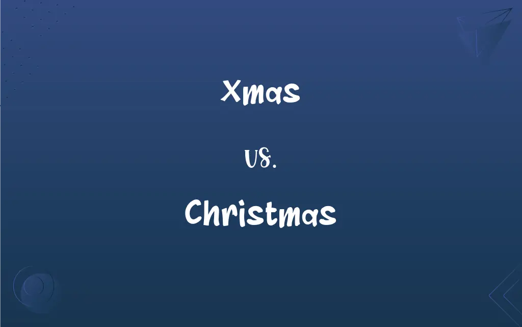 Xmas vs. Christmas: What’s the Difference?